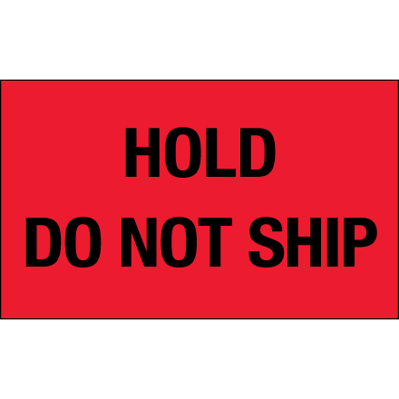 3 x 5" - "Hold - Do Not Ship" (Fluorescent Red) Labels