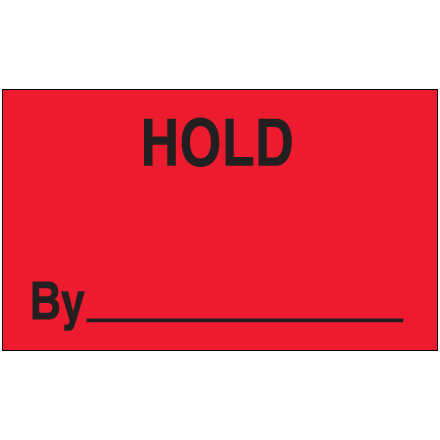 3 x 5" - "Hold By" (Fluorescent Red) Labels