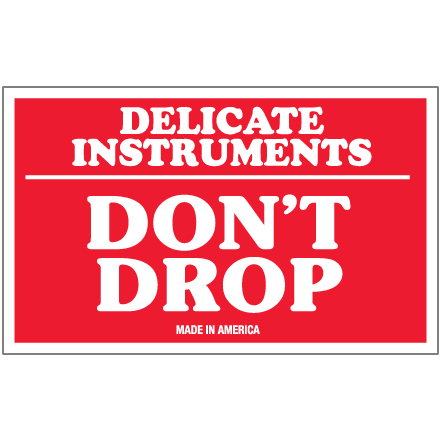 3 x 5" - "Delicate Instruments - Don't Drop" Labels